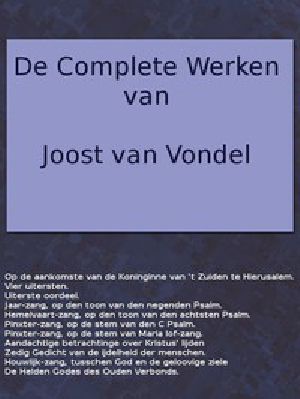 [Gutenberg 52542] • De complete werken van Joost van Vondel / Met eene voorrede van H.J. Allard, leraar aan 't seminarie te Kuilenburg. 4